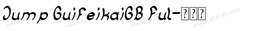Jump GuifeikaiGB Ful字体转换
